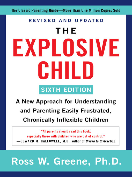 Title details for The Explosive Child by Ross W. Greene, PhD - Available